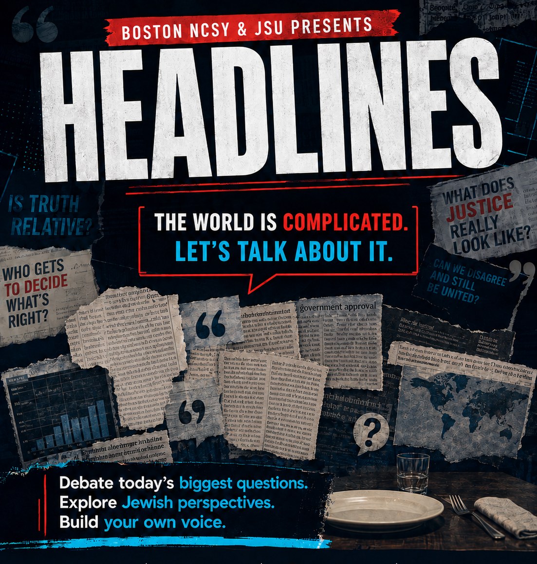 Boston NCSY & JSU presents Headlines. The world is complicated. Let&rsquo;s talk about it.